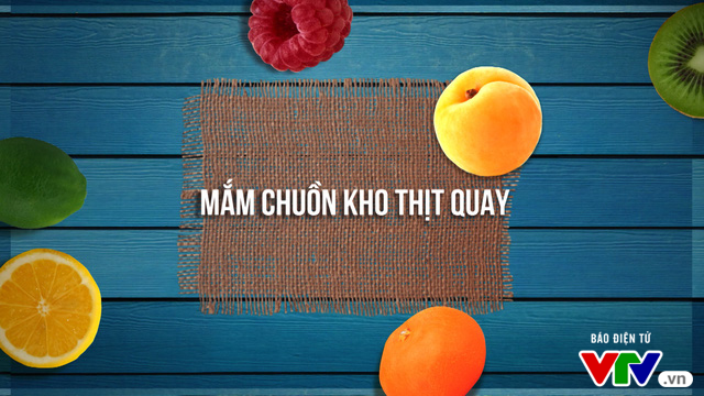 Ẩm thực hình chữ S: Mắm chuồn kho thịt quay phát sóng 20h55 thứ Bảy, ngày 30/9/2017 trên kênh VTV8 - Ảnh 1.