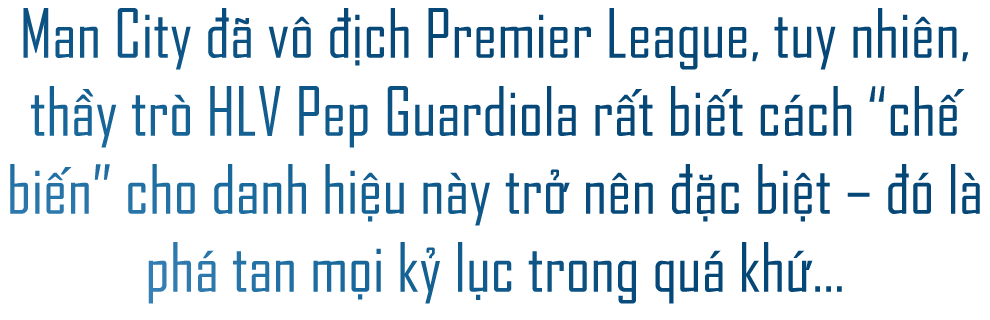 [MAGAZINE] Man City - Nhà vô địch của những kỷ lục! - Ảnh 1.