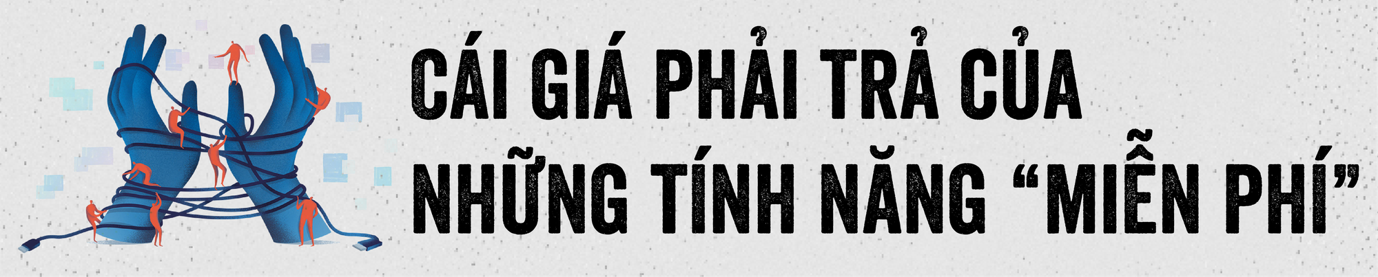 Người Việt có quá thờ ơ với mỏ dầu tỷ USD mang tên dữ liệu cá nhân? - Ảnh 3.