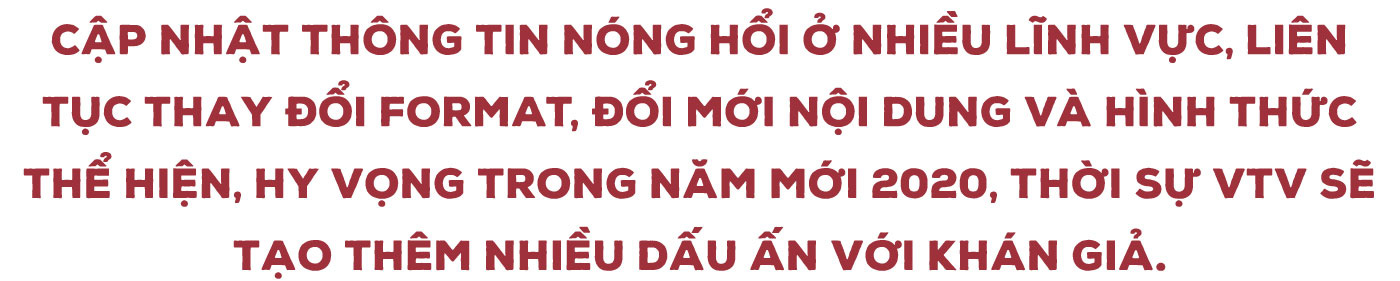 Năm 2020, Thời sự VTV thêm nhiều đổi mới thu hút khán giả - Ảnh 12.