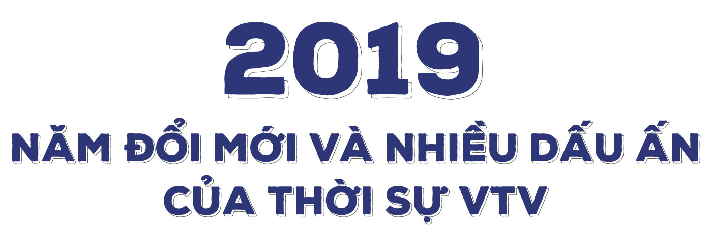 Năm 2020, Thời sự VTV thêm nhiều đổi mới thu hút khán giả - Ảnh 1.