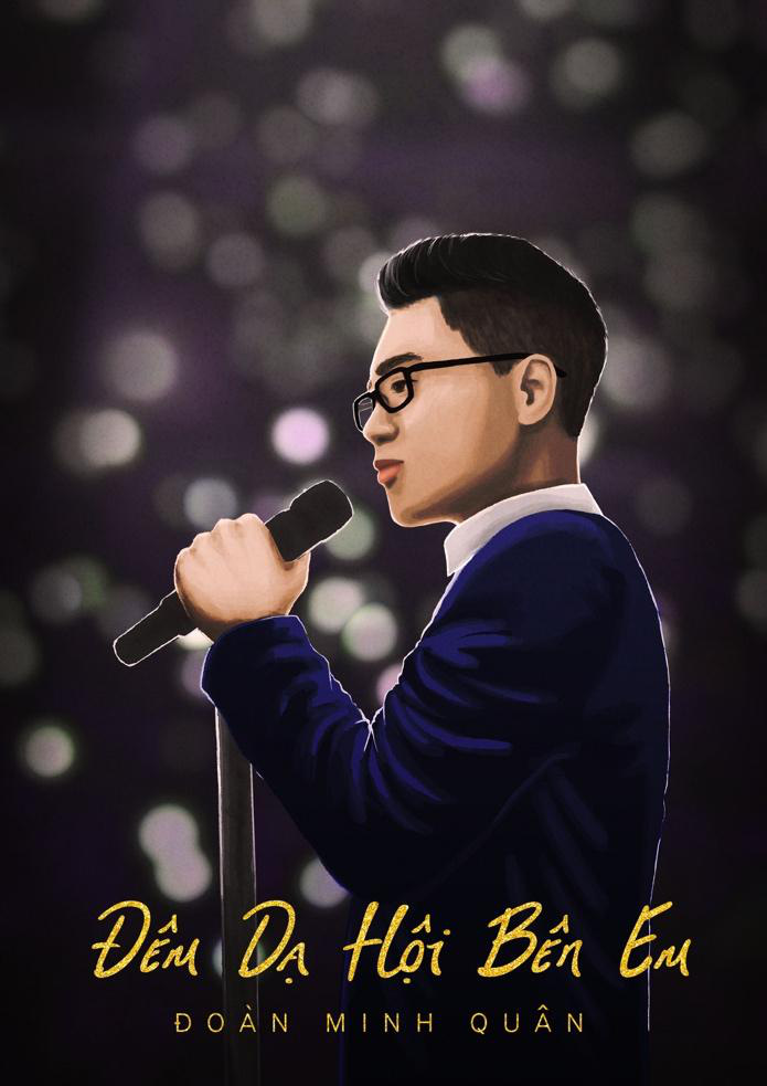 &ldquo;Đ&ecirc;m dạ hội b&ecirc;n em&rdquo; &ndash; m&agrave;u sắc mới trong &acirc;m nhạc của Đo&agrave;n Minh Qu&acirc;n - Ảnh 2.
