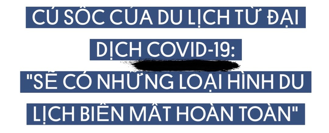 Du lịch với cú sốc đại dịch COVID-19: Sẽ có nhiều loại hình du lịch biến mất - Ảnh 1.