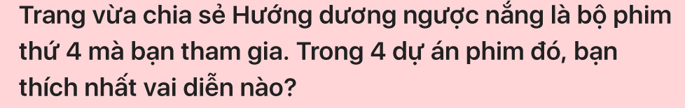 Lương Thu Trang: Tôi từng loay hoay đi tìm Minh HH trong Hướng dương ngược nắng - Ảnh 9.