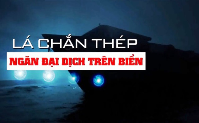 Lá chắn thép trên biển ngăn đại dịch COVID-19 xâm nhập - Ảnh 1.