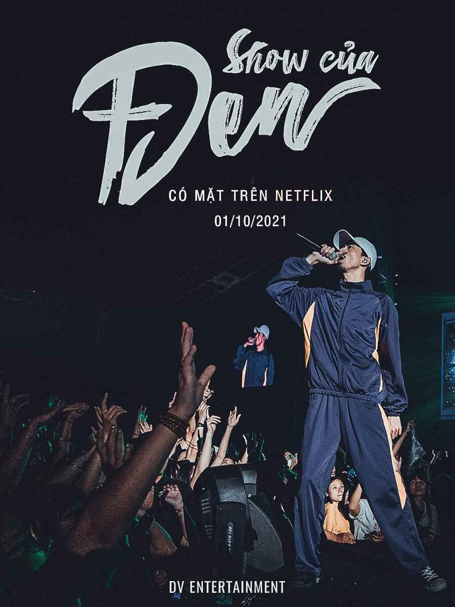 Liveshow của Đen được tr&igrave;nh chiếu tr&ecirc;n Netflix - Ảnh 2.
