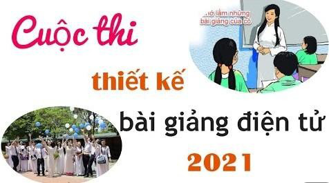 Trao giải Cuộc thi thiết kế bài giảng điện tử năm 2021 - Ảnh 1.