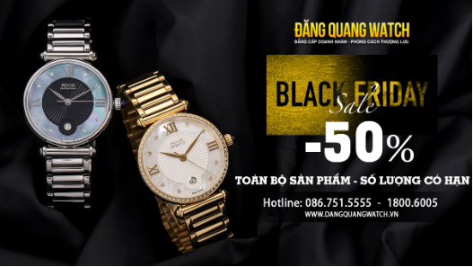 Black Friday 2022 – Siêu bão giảm giá lớn nhất trong năm lên đến 50% tại Đăng Quang Watch - Ảnh 1.