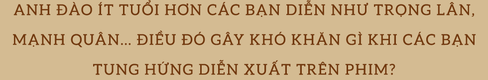 Anh Đào “Lối về miền hoa”: Tôi run khi lần đầu hôn trên màn ảnh - Ảnh 19.