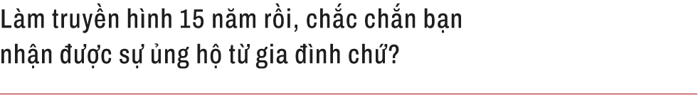 BTV Đoàn Minh Hằng: 15 năm, guồng quay truyền hình chưa bao giờ cho phép tôi lùi bước - Ảnh 22.