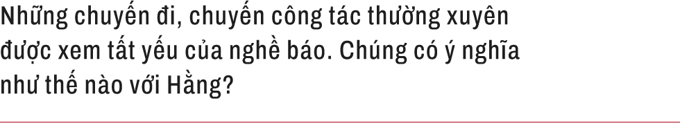 BTV Đoàn Minh Hằng: 15 năm, guồng quay truyền hình chưa bao giờ cho phép tôi lùi bước - Ảnh 24.