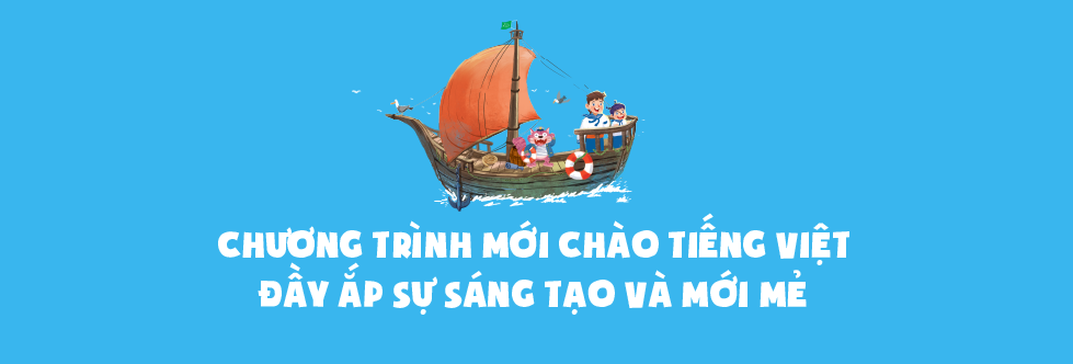 Chương trình mới trên VTV4 - Chào Tiếng Việt: Cuốn sách giáo khoa bằng hình ảnh đưa tiếng Việt đến gần hơn với các em nhỏ Việt Nam trên Thế giới - Ảnh 3.