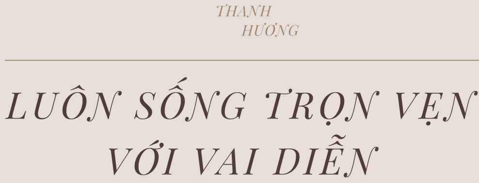 Thanh Hương: “Lấy đâu ra một Luyến giữa đời thường…” - Ảnh 11.