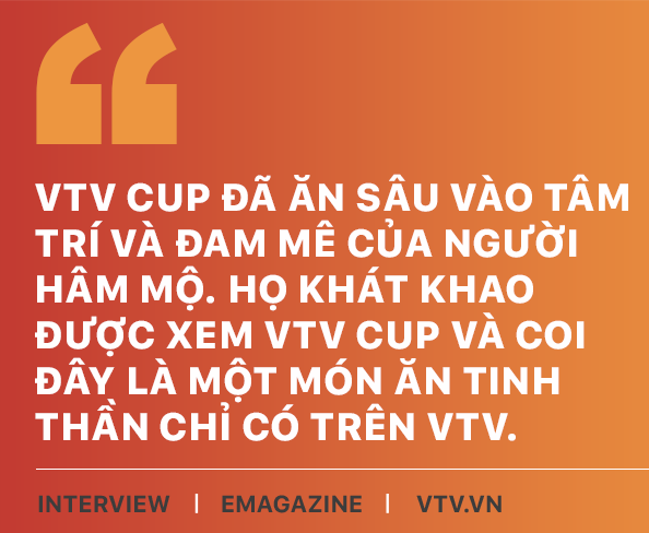 Nhà báo Phan Ngọc Tiến: Giải bóng chuyền nữ VTV Cup đã ăn sâu vào tâm trí và đam mê của người hâm mộ - Ảnh 6.