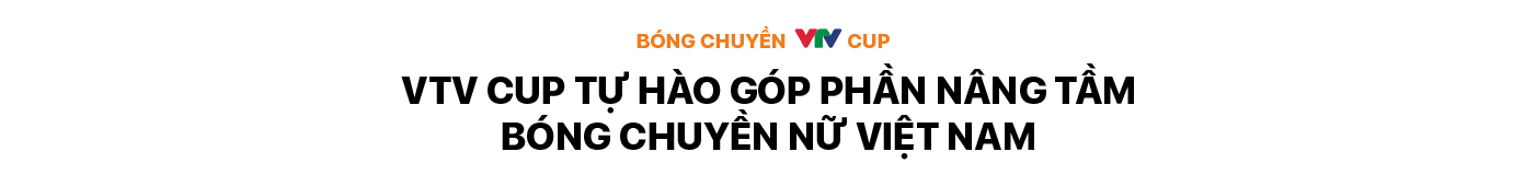 VTV Cup – từ giải ‘du đấu’ tại chỗ tới sân chơi bóng chuyền đặc sắc   - Ảnh 3.