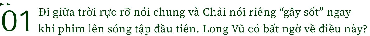 Long Vũ: Chải là cơ hội quá lớn với tôi - Ảnh 3.