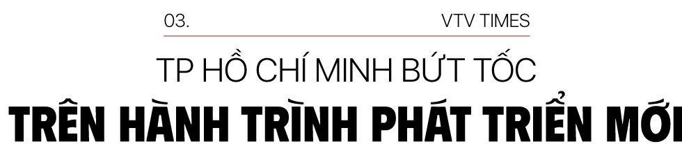 TP Hồ Chí Minh: 50 năm rực rỡ tên Người - Ảnh 8.