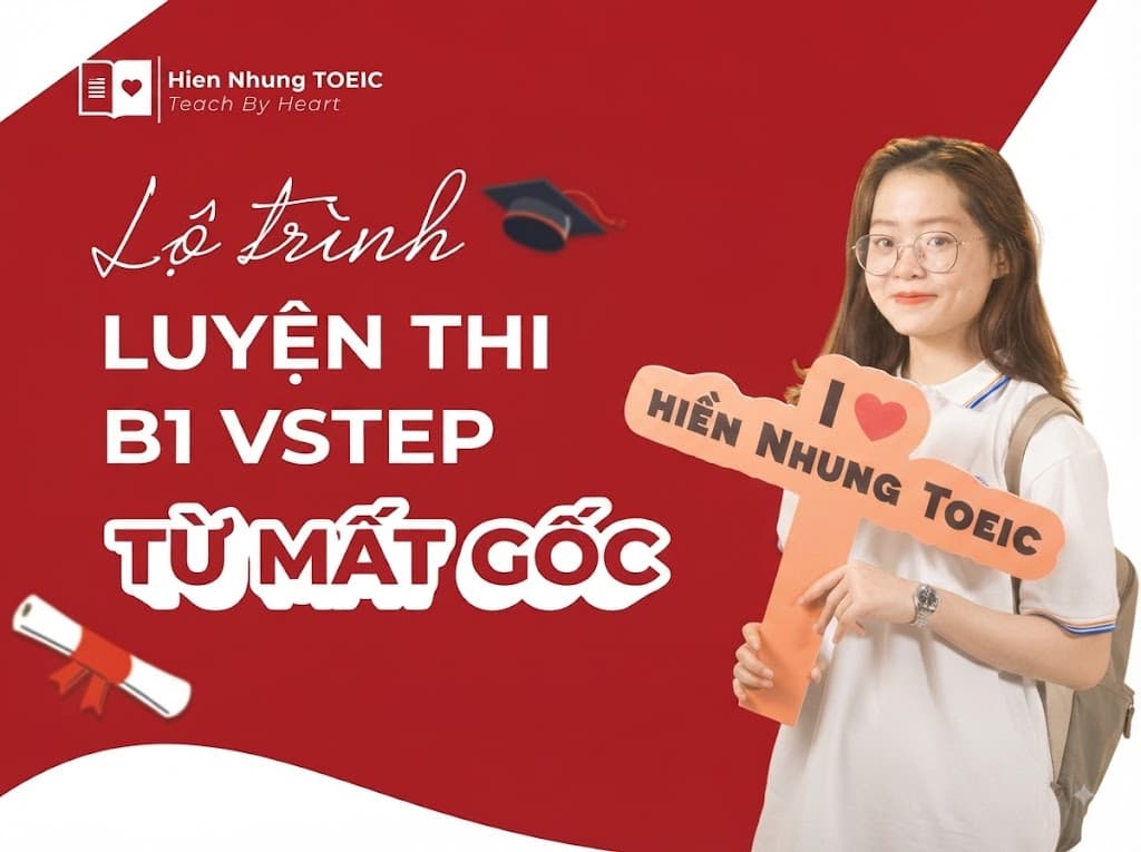 Hiền Nhung TOEIC: Lộ trình bứt phá điểm số TOEIC và VSTEP toàn diện - Ảnh 4.