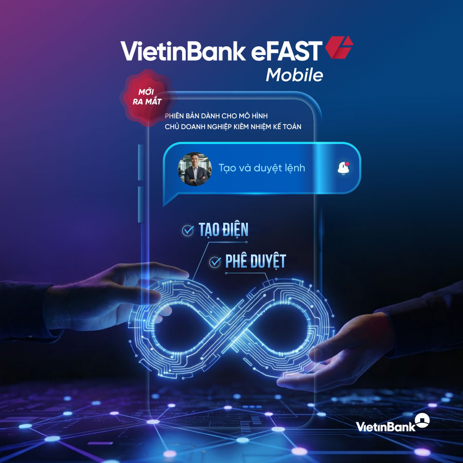 VietinBank ra mắt VietinBank eFAST mobile phiên bản mới dành riêng cho doanh nghiệp nhỏ - Ảnh 1.