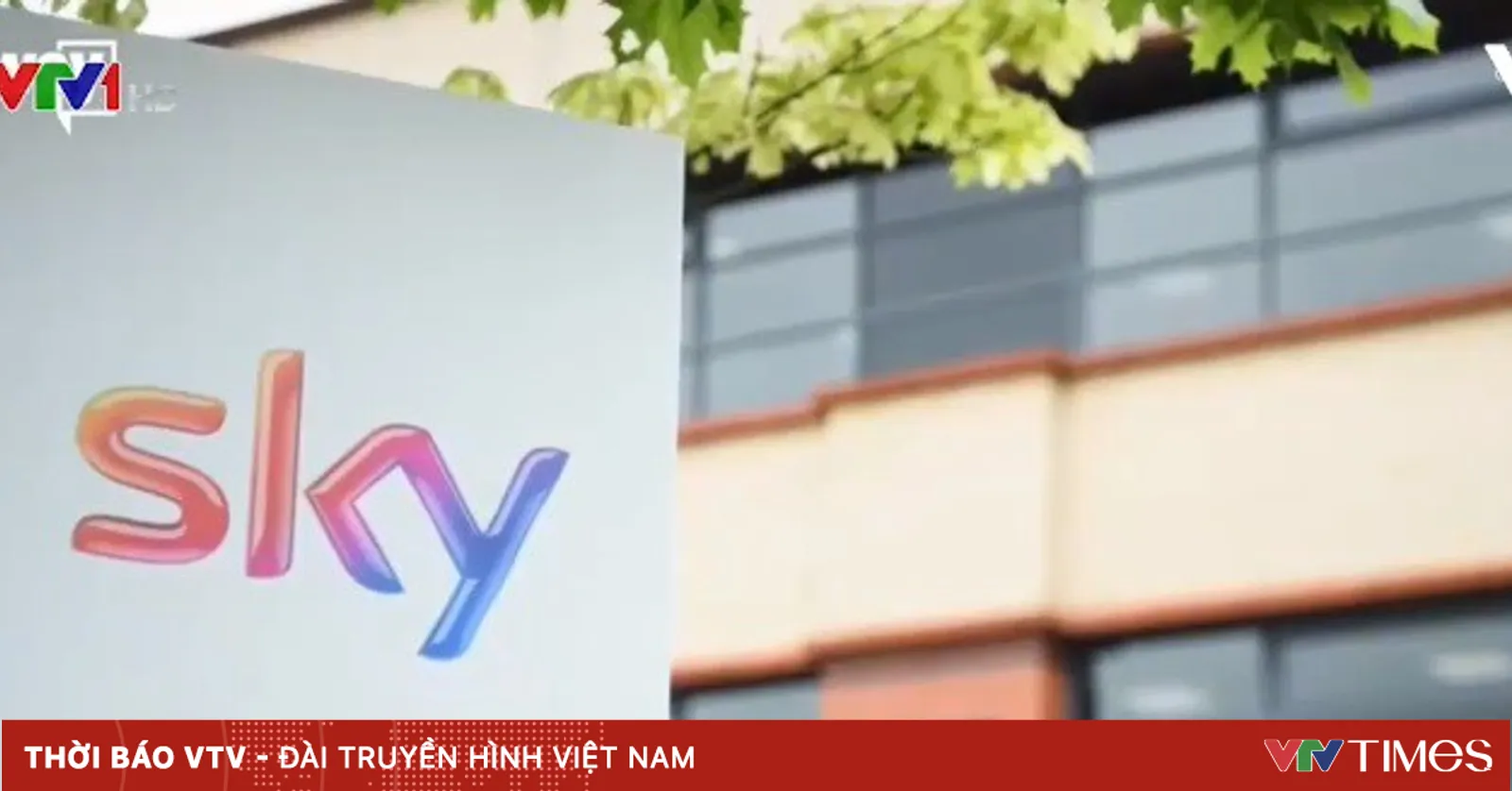 Vì sao Sky trở thành cuộc chiến giữa các tập đoàn truyền thông toàn cầu?