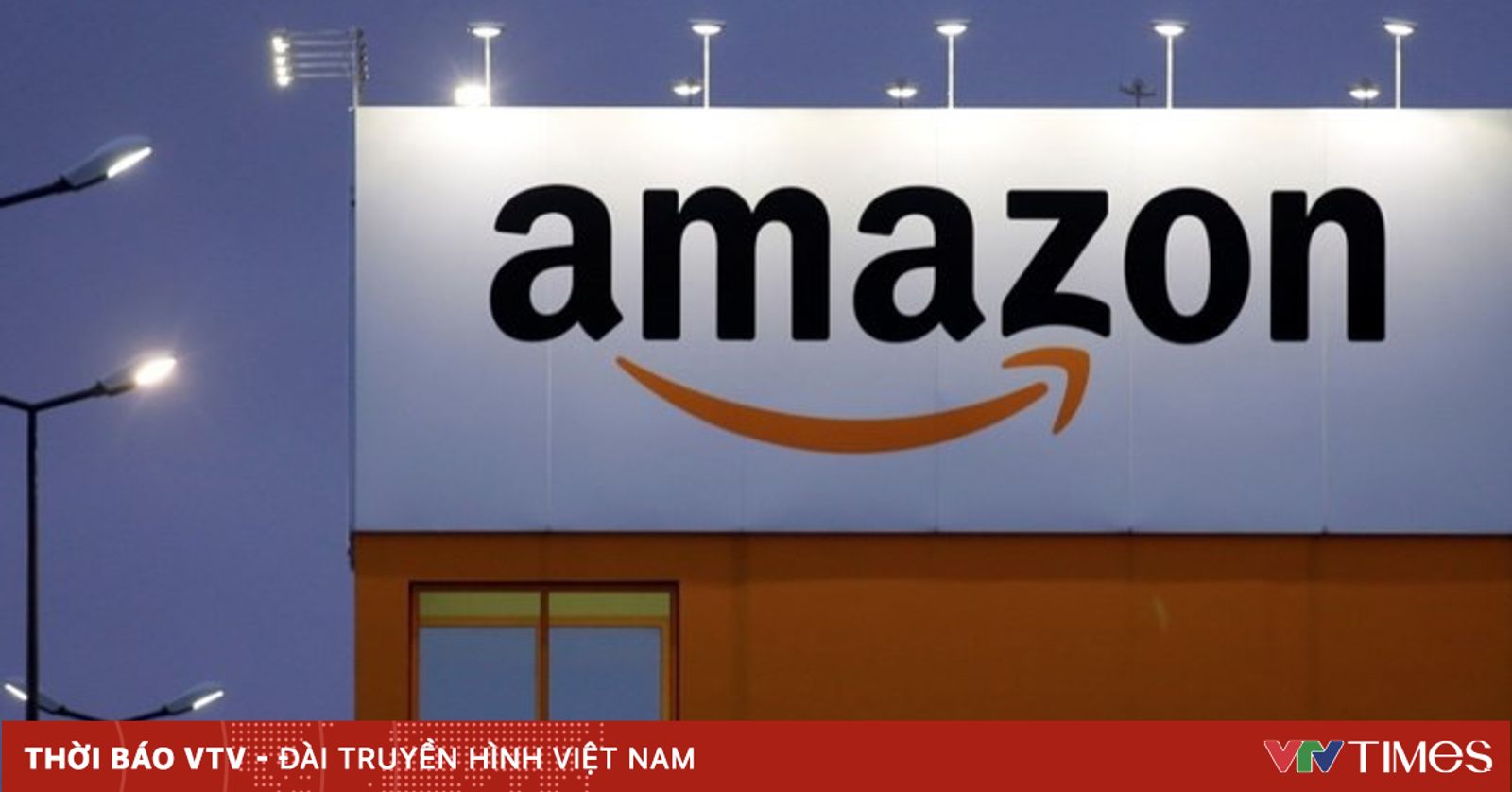 Cuộc chạy đua giành quyền đặt trụ sở Amazon bước vào giai đoạn “nước rút”