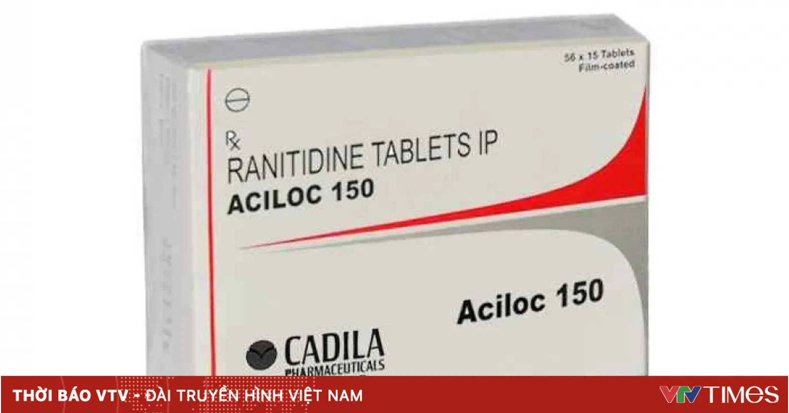 Thu hồi 11 thuốc chứa ranitidine có nguy cơ gây ung thư