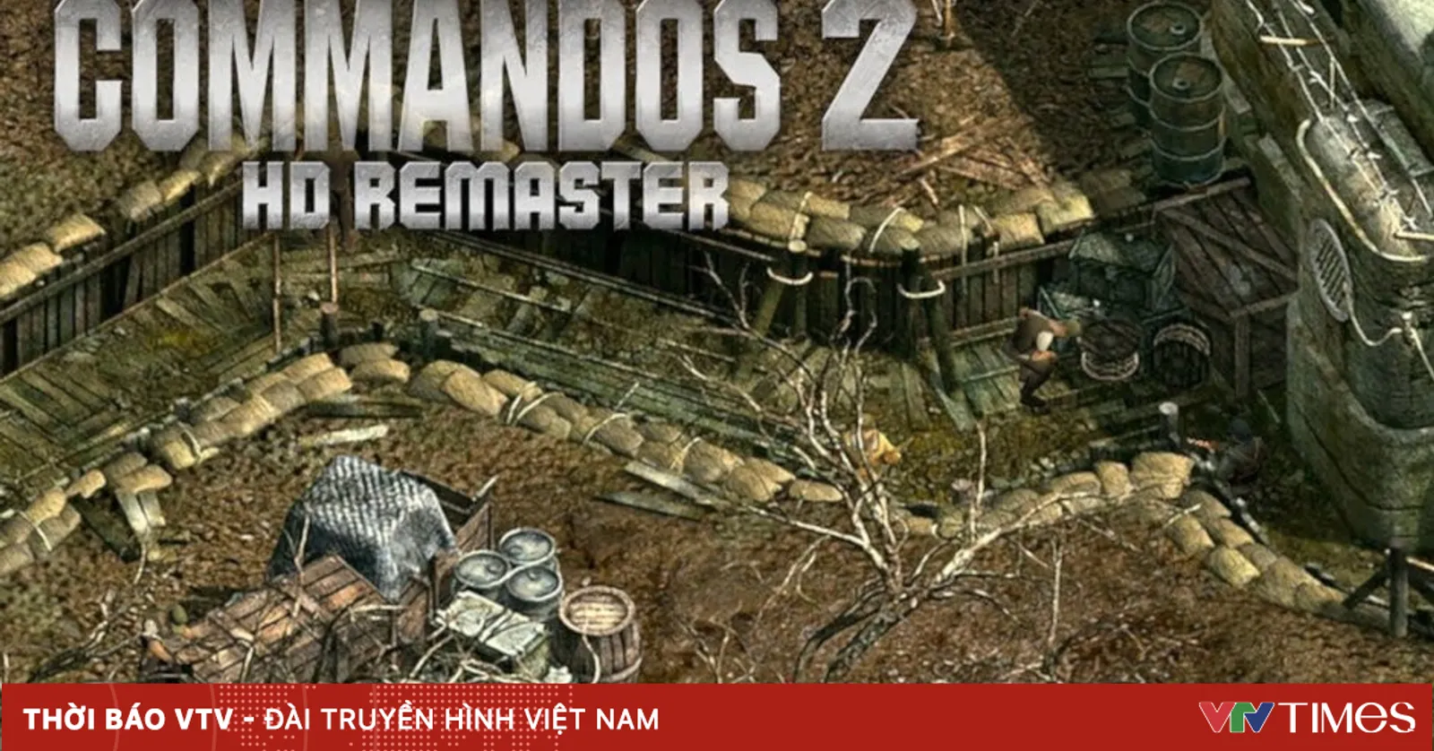 Commandos 2 tái xuất với phiên bản HD Remaster trước khi trình làng iOS ...