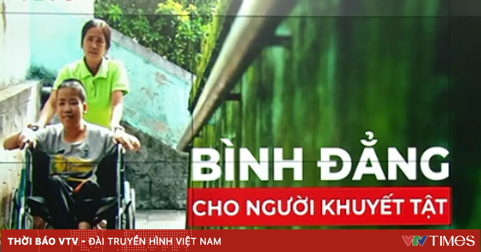 Những câu chuyện đặc biệt về người khuyết tật
