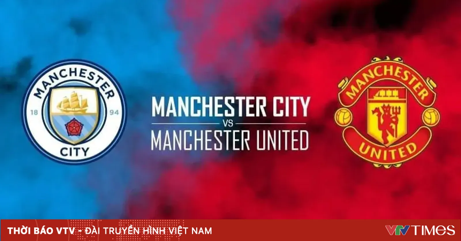 Trước trận tranh Siêu cúp Anh: MU khủng hoảng, Pep tự tin giành cúp