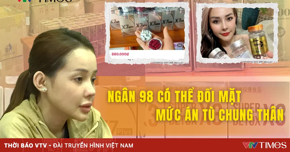 Ngân 98 có thể đối mặt với mức án tù chung thân