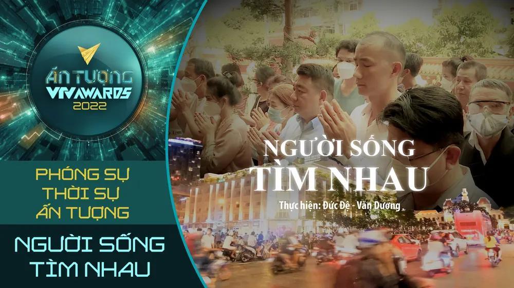 Ấn tượng VTV - VTV Awards 2022: Lộ diện 10 đề cử Phóng sự thời sự ấn tượng - Ảnh 12.