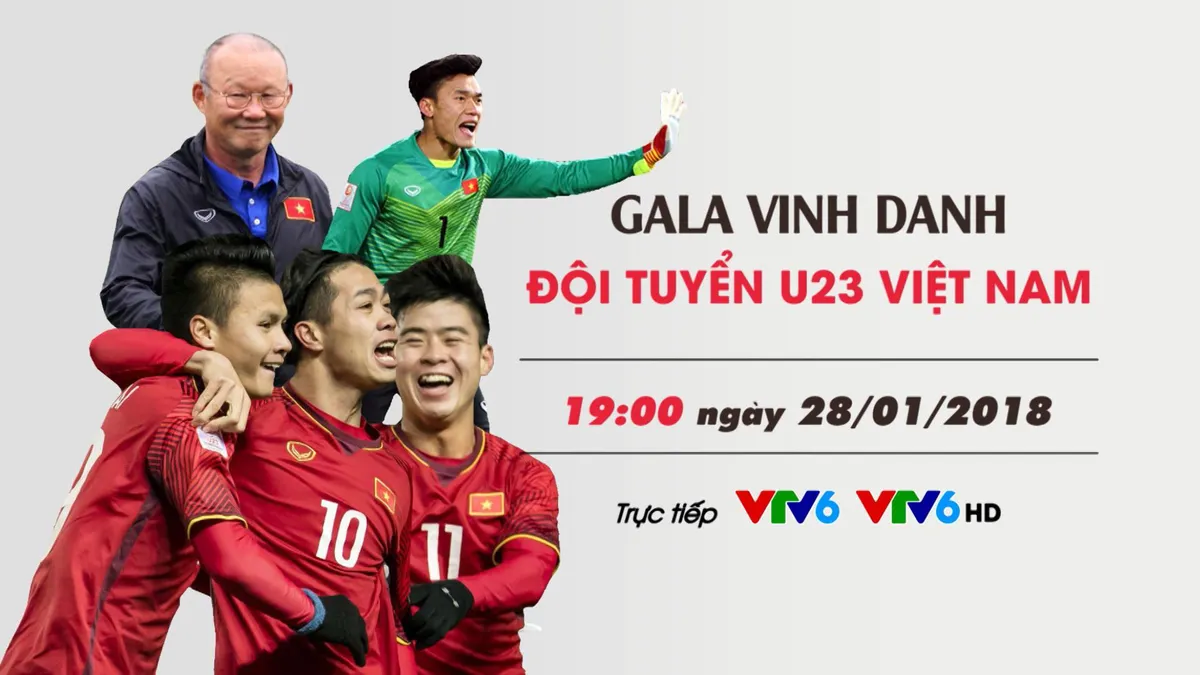 CHÍNH THỨC: Đài THVN trực tiếp Lễ đón và Gala vinh danh ĐT U23 Việt Nam - Ảnh 3. CHÍNH THỨC: Đài THVN trực tiếp Lễ đón và Gala vinh danh ĐT U23 Việt Nam - Ảnh 3.