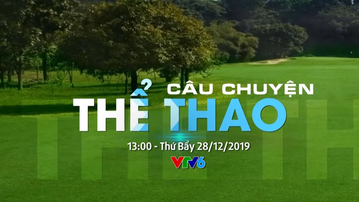 Hấp dẫn và đặc sắc các chương trình thể thao dịp Tết Dương lịch 2020 - Ảnh 13. Hấp dẫn và đặc sắc các chương trình thể thao dịp Tết Dương lịch 2020 - Ảnh 13.