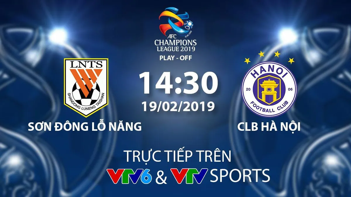 CHÍNH THỨC: Đài THVN tường thuật trực tiếp trận đấu giữa CLB Sơn Đông Lỗ Năng và CLB Hà Nội - Ảnh 1.