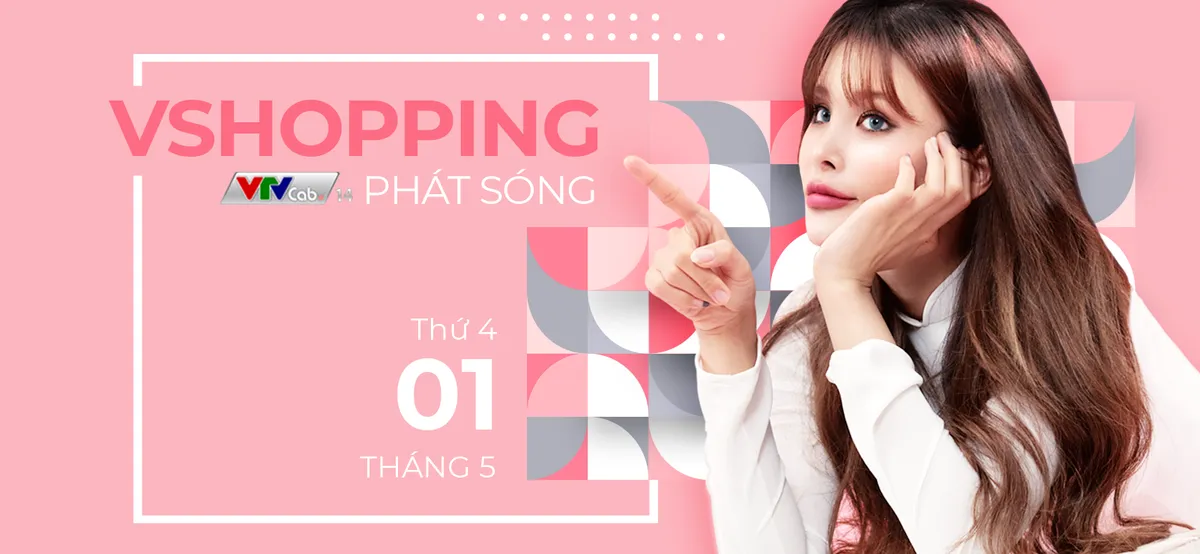 Ngày 1/5, kênh mua sắm qua truyền hình Vshopping chính thức ra mắt - Ảnh 1. Ngày 1/5, kênh mua sắm qua truyền hình Vshopping chính thức ra mắt - Ảnh 1.