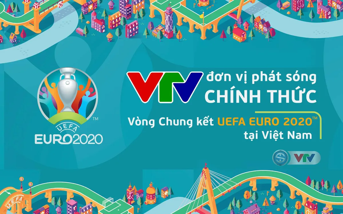 Sôi động các chương trình đồng hành cùng UEFA EURO 2020 trên sóng VTV - Ảnh 1. Sôi động các chương trình đồng hành cùng UEFA EURO 2020 trên sóng VTV - Ảnh 1.