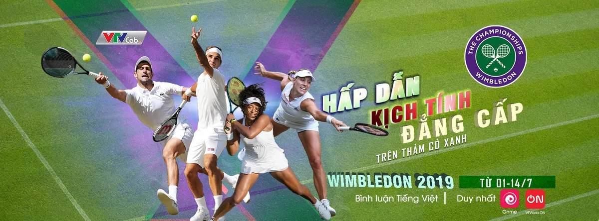 Wimbledon 2019: Duy nhất VTVcab bình luận trực tiếp bằng tiếng Việt - Ảnh 1.