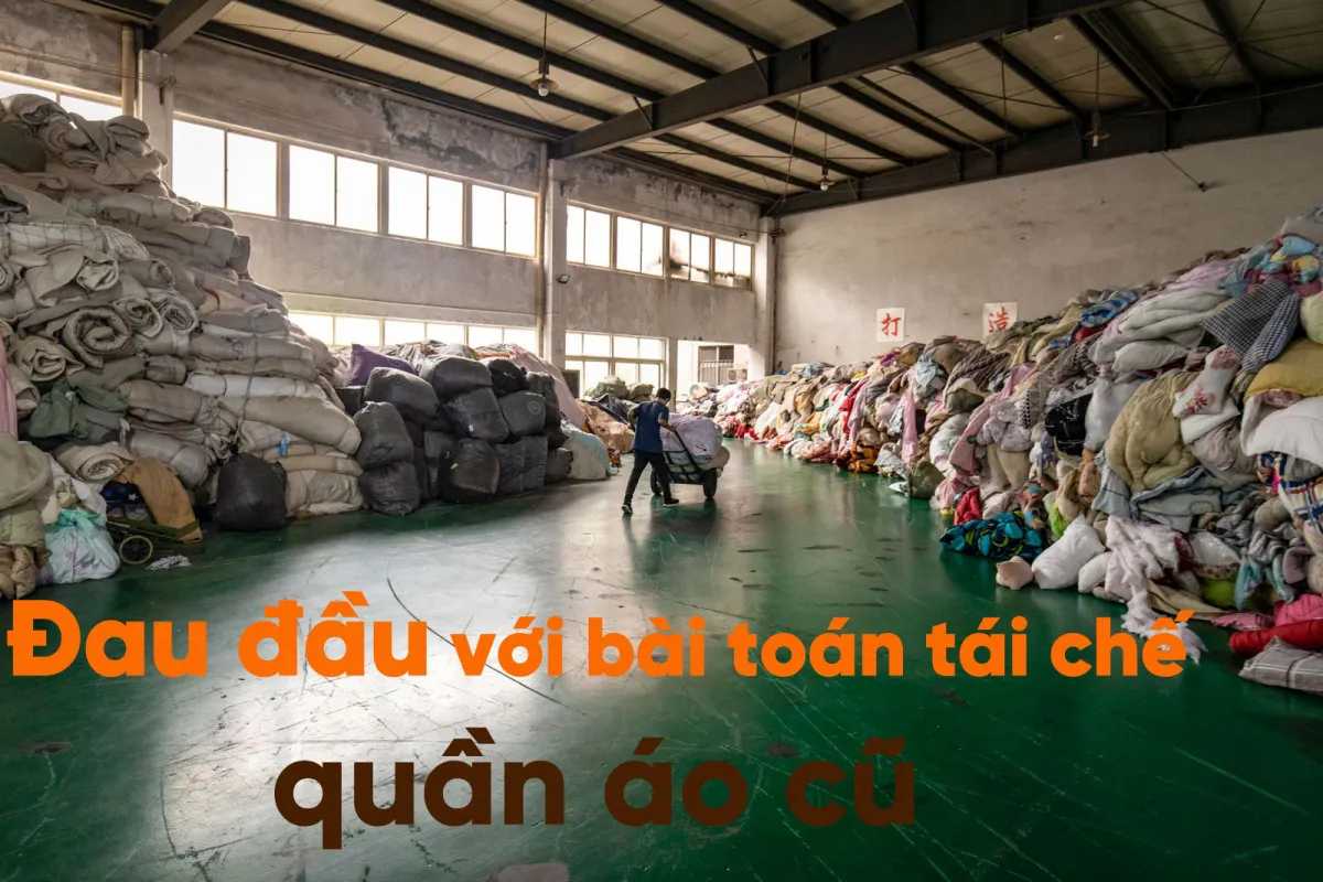 Trung Quốc đau đầu với bài toán tái chế quần áo cũ - Ảnh 1.