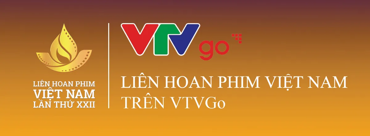 Liên hoan phim Việt Nam lần thứ XXII trên VTVGo: Tha hồ xem phim Việt - Ảnh 1.