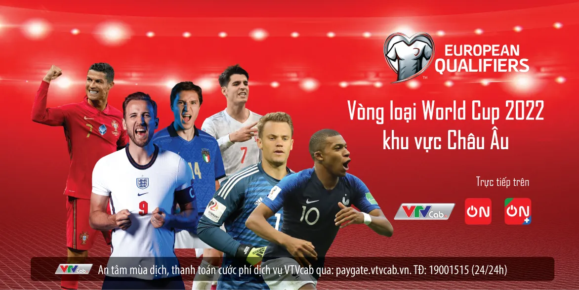 Trực tiếp v&ograve;ng loại World Cup 2022 - Khu vực ch&acirc;u &Acirc;u tr&ecirc;n VTVcab - Ảnh 1.