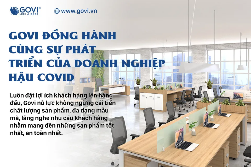 Nội thất Govi đồng hành cùng doanh nghiệp bắt kịp nhanh hậu COVID-19 - Ảnh 1.