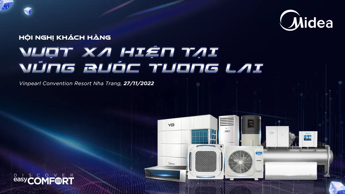 Hội nghị khách hàng Midea 2022 “Vượt xa hiện tại, vững bước tương lai” - Ảnh 1.