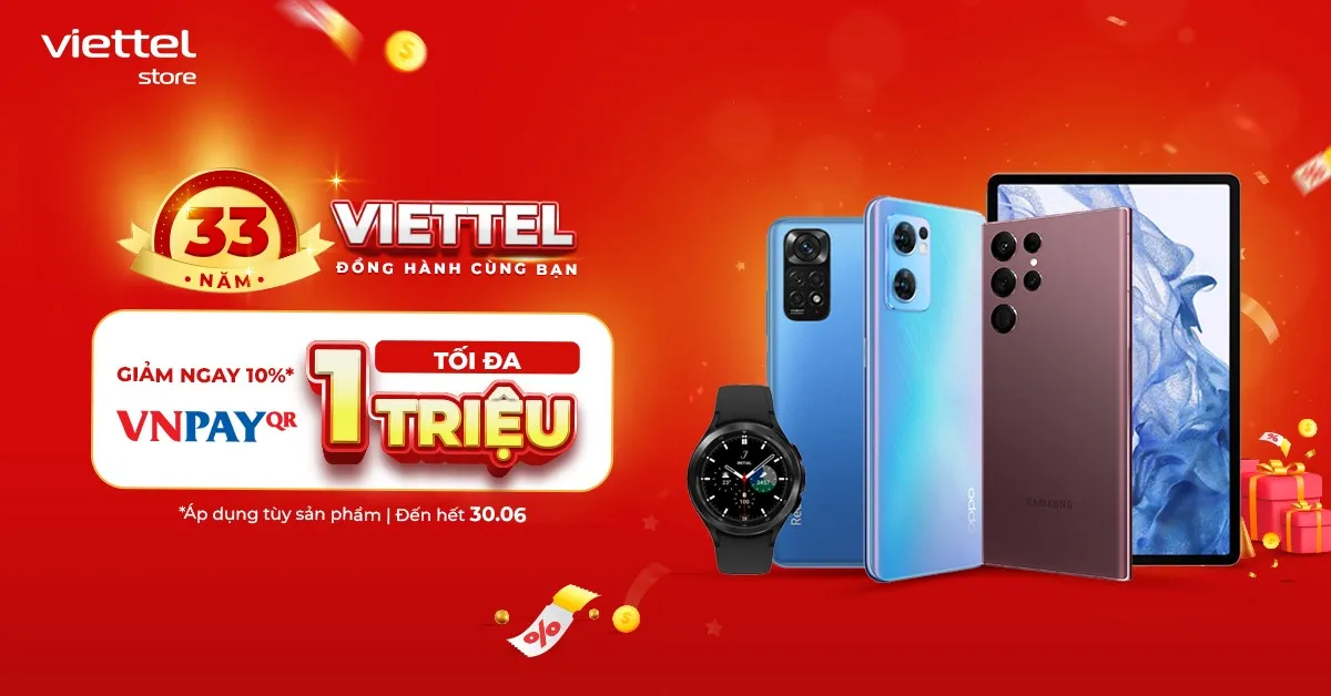 Viettel Store ưu đ&atilde;i giảm gi&aacute; 10%, tối đa 1.000.000đ qua VNPAY-QR trong th&aacute;ng 6 - Ảnh 2.