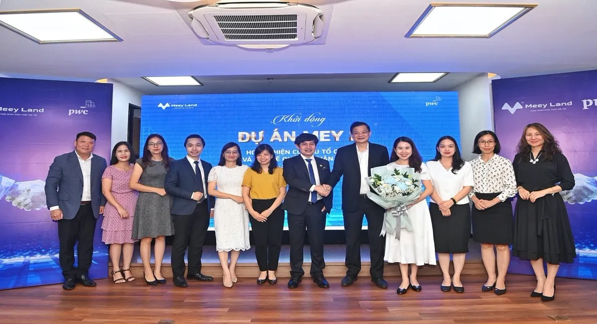 Meey Land v&agrave; PwC Việt Nam triển khai hợp t&aacute;c Dự &aacute;n MEY 2: Ho&agrave;n thiện Cơ cấu tổ chức v&agrave; cơ chế quản l&yacute;, vận h&agrave;nh - Ảnh 2.