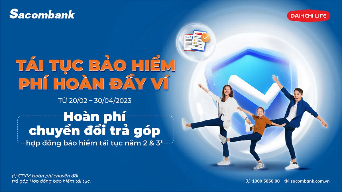 Ưu đ&atilde;i l&ecirc;n đến 4,4 tỷ đồng cho kh&aacute;ch h&agrave;ng tham gia bảo hiểm tại Sacombank - Ảnh 2.
