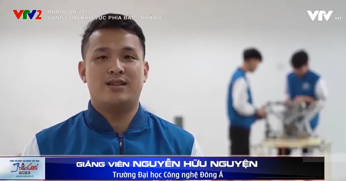 Niềm đam m&ecirc; d&agrave;nh cho Robocon của giảng vi&ecirc;n trường Đại học C&ocirc;ng nghệ Đ&ocirc;ng &Aacute; - Ảnh 1.