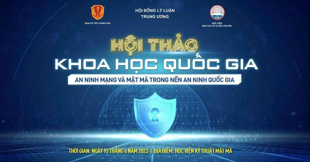 Tổ chức Hội thảo khoa học quốc gia “An ninh mạng và Mật mã trong nền an ninh quốc gia” - Ảnh 1.