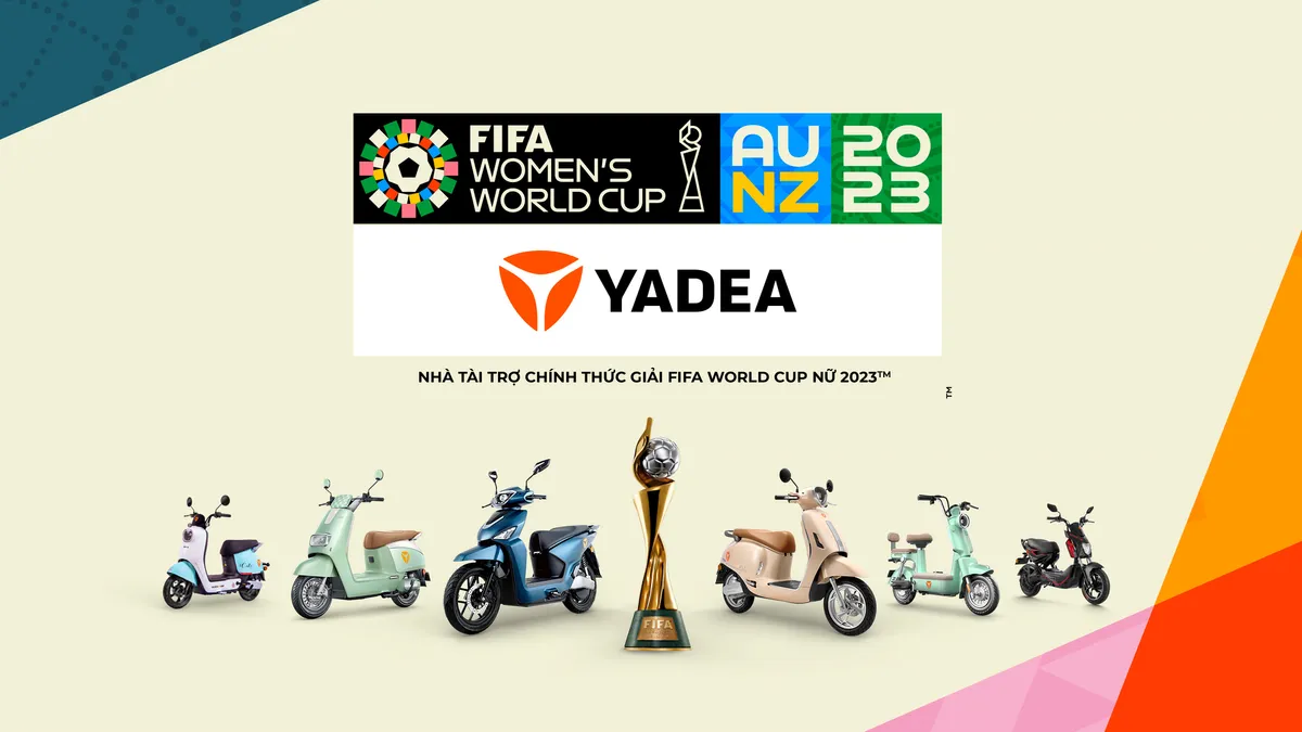 YADEA tài trợ giải FIFA Women’s World Cup 2023 - Ảnh 1. YADEA tài trợ giải FIFA Women’s World Cup 2023 - Ảnh 1.