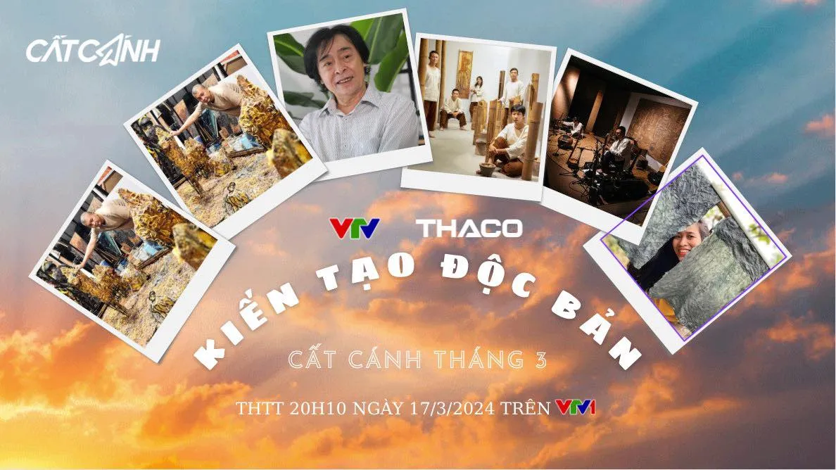 Trực tiếp Cất cánh tháng 3: Kiến tạo độc bản (20h10, VTV1) - Ảnh 1.