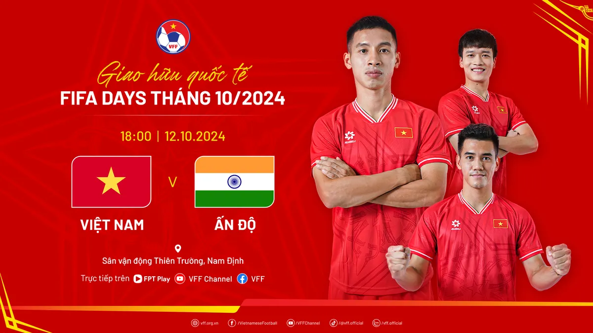 Ch&iacute;nh thức chốt lịch thi đấu giao hữu FIFA Days th&aacute;ng 10/2024 của đội tuyển Việt Nam - Ảnh 1.